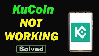 Fix KuCoin App Not Working / Not Open/ Loading Problem in Android