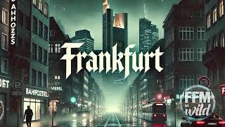 Frankfurt oh Frankfurt (du bist wild) der KI Song