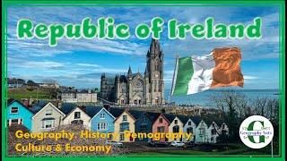 THE REPUBLIC OF IRELAND- Overview of Geography, History, Demography and Economy