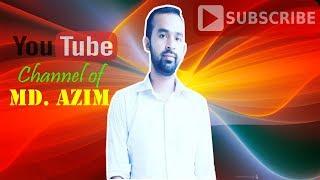 Introduction of Channel "Md Azim"