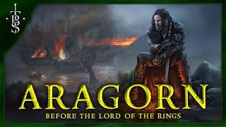 What Did ARAGORN Actually Do Before The Lord of the Rings? | Lord of the Rings Lore