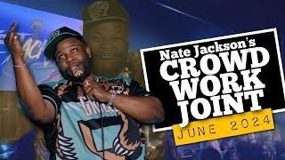 Nate Jackson's Crowd Work Joint (June 2024)
