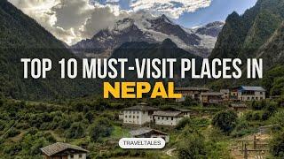 Top 10 Must-Visit Places in Nepal | Travel Guide | TravelTales