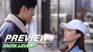 Preview: She Is My Girlfriend | Snow Lover EP08 | 爱在粉雪时光 | iQiyi