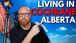 Cochrane Alberta - Should you Buy a Home or Live Here?