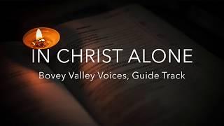 Churches Together | Voices of Bovey Valley - In Christ Alone Guide Track