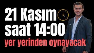 21 KASIM SAAT 14:00'TE YER YERİNDEN OYNAYACAK