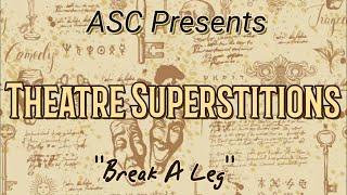 Theater Superstitions: Break A Leg