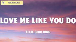 Ellie Goulding - Love Me Like You Do | LyricsZone