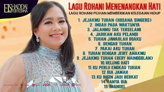 LAGU ROHANI MENENANGKAN HATI | LAGU ROHANI PILIHAN MEMBERIKAN KELEGAAN HIDUP | JEJAKMU TUHAN