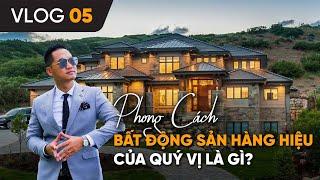 VLOG #05 | PHONG CÁCH - ĐỊNH NGHĨA BẤT ĐỘNG SẢN HÀNG HIỆU - HOTELIER vs NON-HOTELIER?