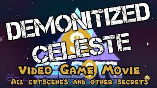 Demonitized Celeste  - Video Game Movie (All Cutscenes + Secrets)