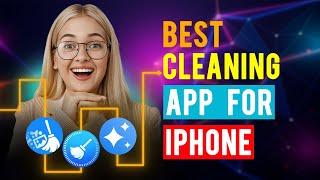 Best Cleaning Apps for iPhone/ iPad/ iOS (Which App is Best for Cleaning?)