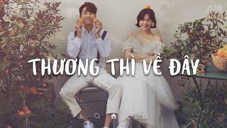 Nhạc Chill TikTok 2022  Thương Thì Về Đây Lofi - Mời Em Ghé Thăm Một Lần - Em Chịu Hông Lofi Chill