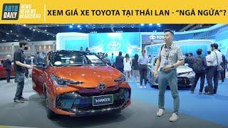 "NGÃ NGỬA" khi xem giá xe Toyota tại Thái Lan??? |Autodaily.vn|