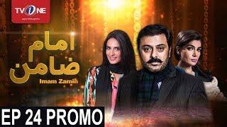 Imam Zamin | Episode 24 Promo | Serial | Full HD | TV One