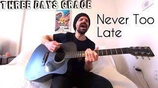 Never Too Late - Three Days Grace [Acoustic Cover by Joel Goguen]