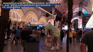 DOWNTOWN FREMONT STREET LAS VEGAS NIGHT SCENES VLOG 1016