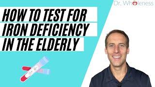 Ferritin vs Transferrin | How to Test for Iron Deficiency in the Elderly