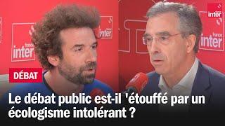 Le débat public est-il 'étouffé par un écologisme intolérant ? Cyril Dion x Dominique Reynié