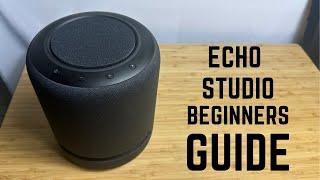 Echo Studio - Complete Beginners Guide