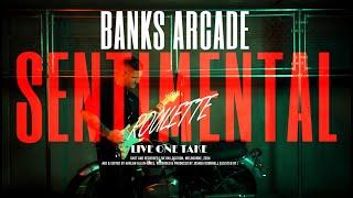 Banks Arcade - Sentimental / Roulette  (One Take)