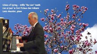 Echoes of Spring - Willie the Lion Smith - Louis Mazetier, piano