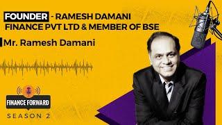 Finance Forward | S2: Ep3 | Finance Podcast ft. Mr. Ramesh Damani @ZellEducation