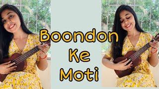 Boondon Ke Moti - Wake Up Sid | Female Cover Song | Ukulele Version | TheoryandStrings