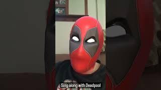 Sing Along With Deadpool