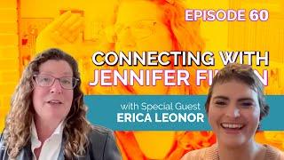 Connecting with Jennifer Filzen: Erica Leonor