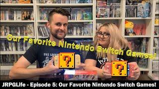 JRPGLife - Episode 5: Our Favorite Nintendo Switch Games!