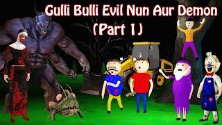 Gulli Bulli Evil Nun Aur Demon Part 1 | Gulli Bulli Cartoon | Horror Story| Gulli Bulli Baba Cartoon