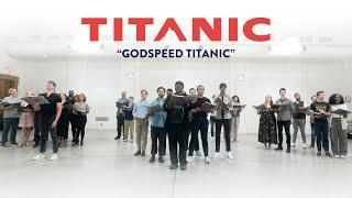 Inside TITANIC: "Godspeed Titanic" | New York City Center