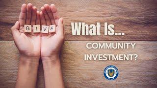 What Is Community Investment?