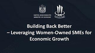 Building Back Better – Leveraging Women-Owned SMEs for Economic Growth