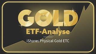 Gold ETF-Analyse - iShares Physical Gold ETC