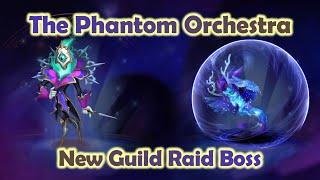 The Phantom Orchestra || New Guild Raid Boss