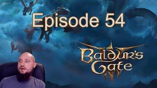 Baldur's Gate 3 - The Tanky Sorcerer - Let's Play - Episode 54