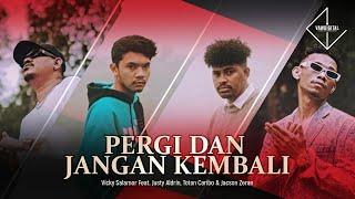 Vicky Salamor feat. Justy Aldrin, Toton Caribo & Jacson Zeran - Pergi Dan Jangan Kembali (Official)