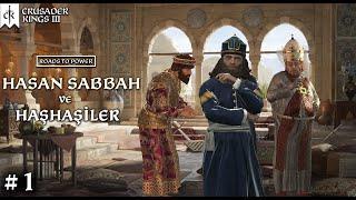 #1 | HASAN SABBAH & HAŞHAŞİLER | CK3 Roads to Power | Topraksız Maceracı