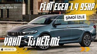 FİAT EGEA 1.4 95 HP BENZİNLİ YAKIT TÜKETİMİ-% 100 GERÇEK KULLANICI