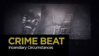 Crime Beat: Incendiary Circumstances | S5 E18