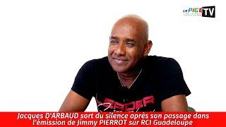 Jacques D'ARBAUD sort du silence après son passage dans l'émission de Jimmy PIERROT (RCI Guadeloupe)