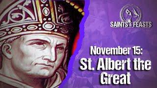 November 15: St. Albert the Great, Bishop & Doctor