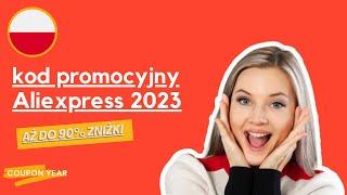 Kod promocyjny AliExpress  Uzyskaj 90% + DARMOWA WYSYŁKA 2023