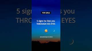 5 CLEAR signs he likes you through HIS EYES | Boys Crush Facts and Love Facts for Girls #shorts