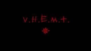 V.H.E.M.T. - R.I.E.N.