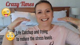 Update on the craziness of life and trying reduce the stress