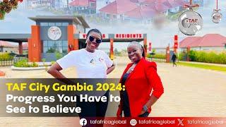 TAF City Gambia 2024: Progress You Have to See to Believe | End-of-Year Report